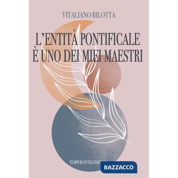 Entità pontificale è uno dei miei maestri (L')
