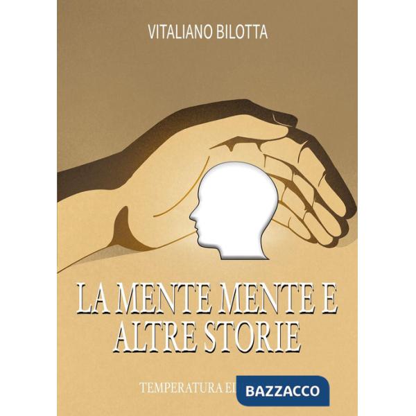 Mente mente e altre storie (La)
