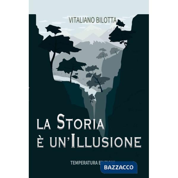 Storia è un'illusione (La)