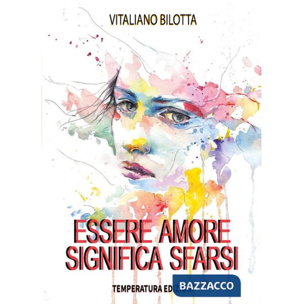 Essere amore significa sfarsi