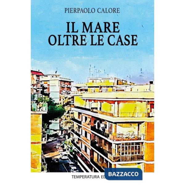 Mare oltre le case (Il)