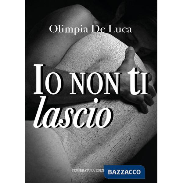 Io non ti lascio