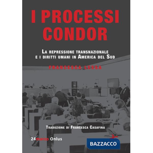Processi Condor. La repressione transnazionale e i diritti umani in America del Sud (I)