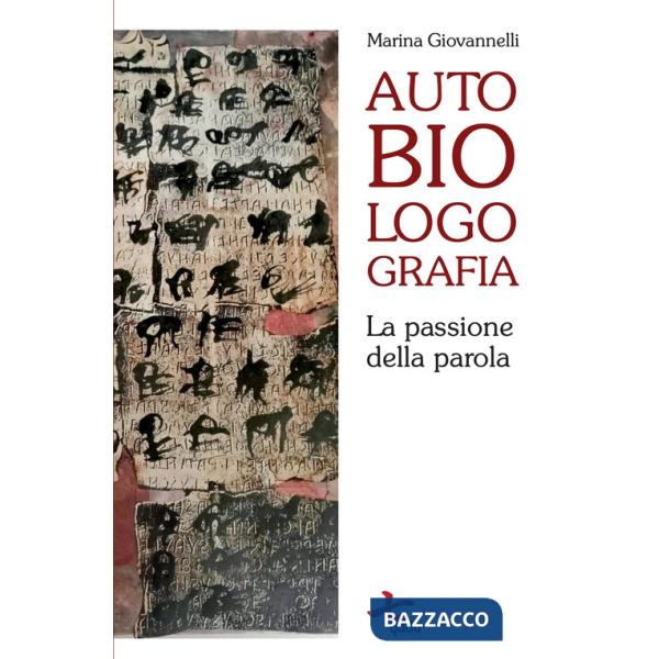 Autobiologografia. La passione della parola