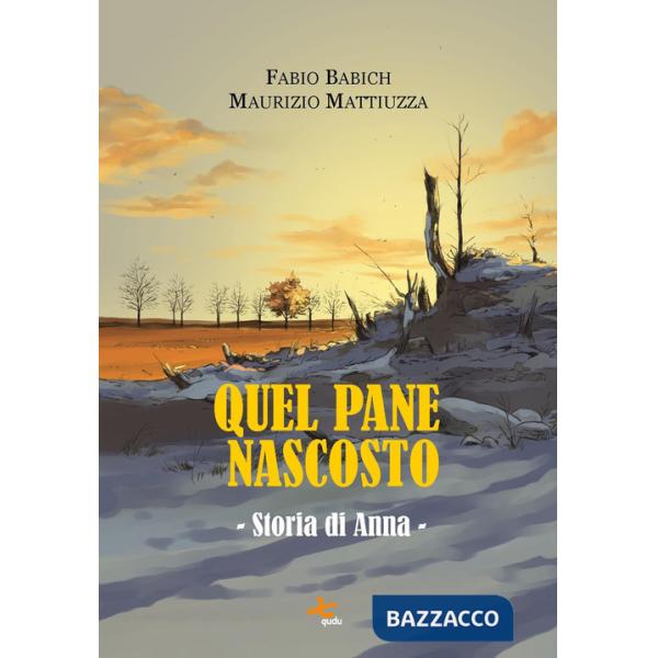 Quel pane nascosto. Storia di Anna