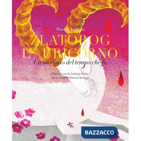 Zlatorog, l'Auricorno. Un racconto del tempo che fu