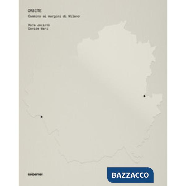 Orbite. Cammino ai margini di Milano