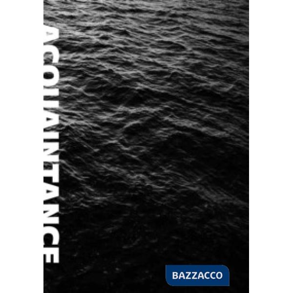 Acquaintance. Search and rescue in the Mediterranean sea. Ediz. italiana e inglese