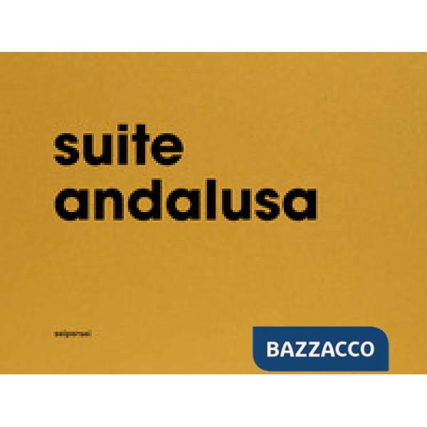 Suite andalusa. Ediz. italiana e inglese