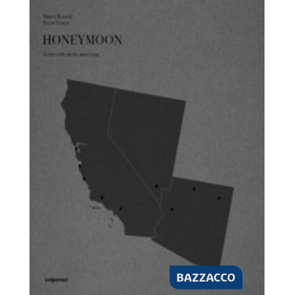 Honeymoon, in due sulla strada americana. Ediz. italiana e inglese