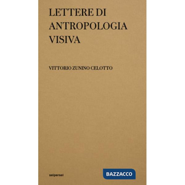 Lettere di antropologia visiva