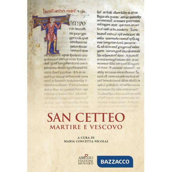 San Cetteo martire e vescovo. Rilettura e traduzione della passione di San Cetteo vescovo e martire patrono della città di Pesca