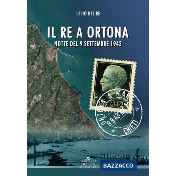 Re a Ortona. Notte del 9 settembre 1943 (Il)