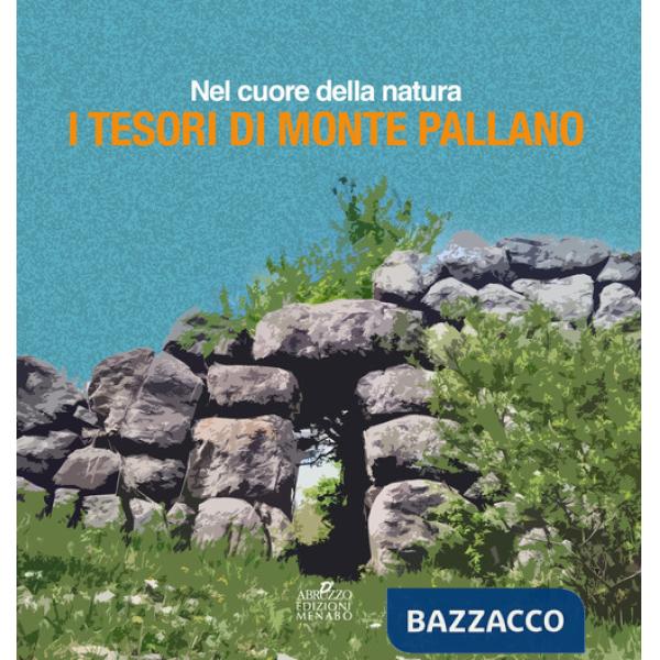 Nel cuore della natura, i tesori di Monte Pallano