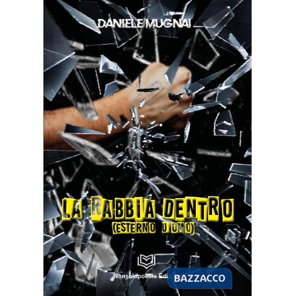 Rabbia dentro (esterno uomo) (La)