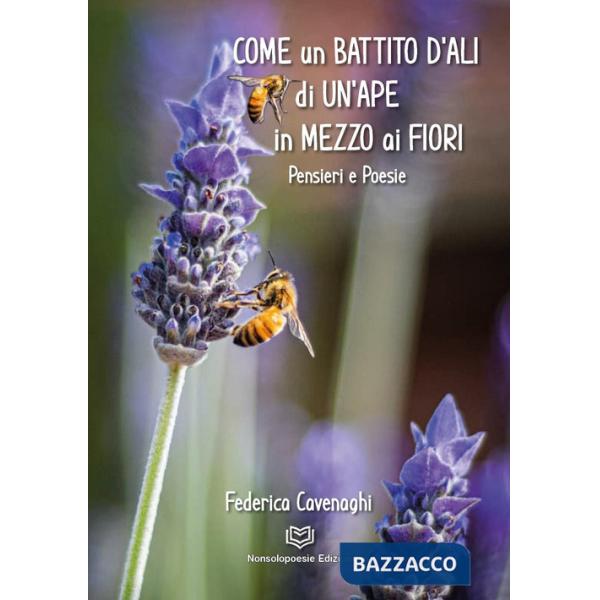 Come un battito d'ali di un'ape in mezzo ai fiori