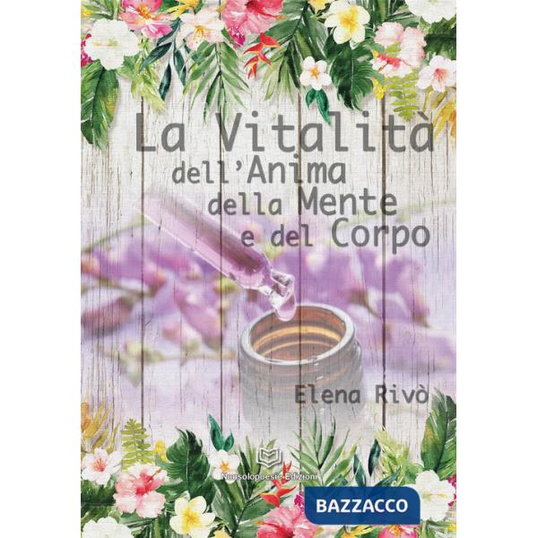 Vitalità dell'anima della mente e del corpo (La)