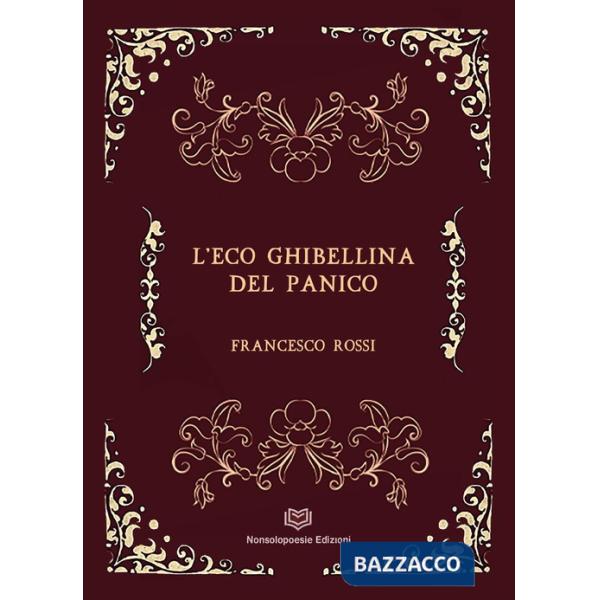 Eco ghibellina del panico (L')