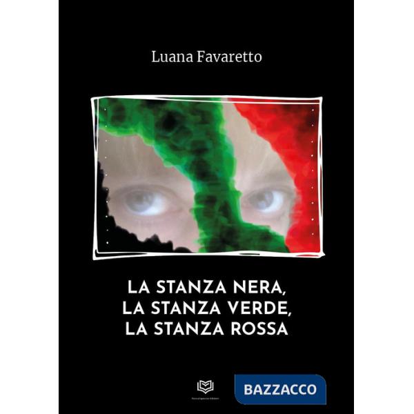 Stanza nera, la stanza verde, la stanza rossa (La)