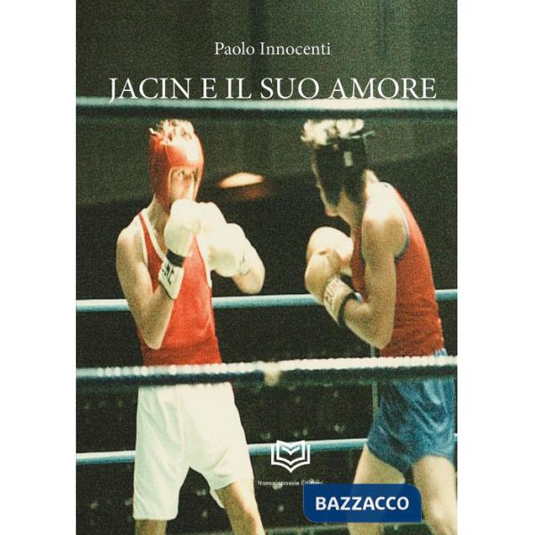 Jacin e il suo amore