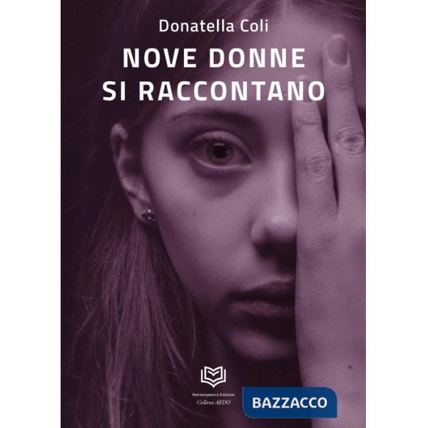 Nove donne si raccontano