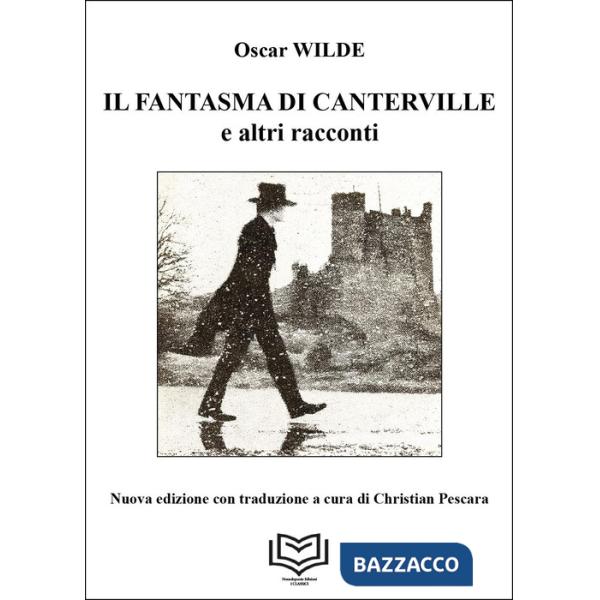 Fantasma di Canterville e altri racconti (Il)