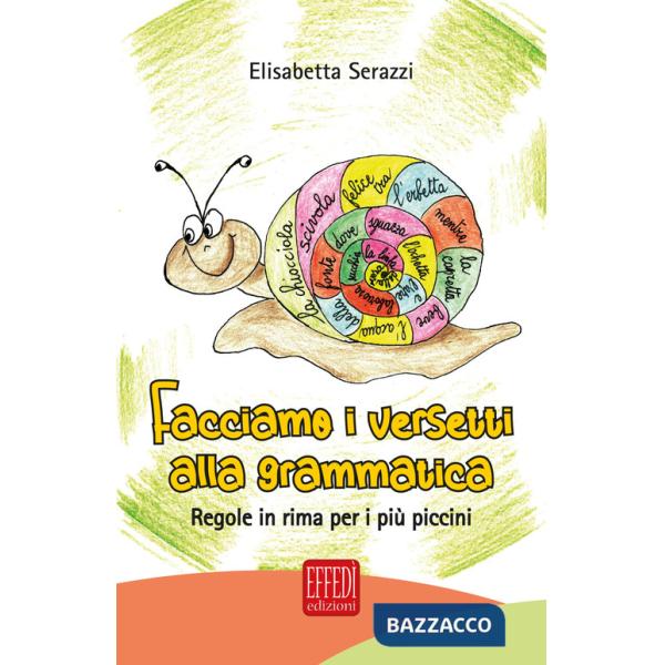 Facciamo i versetti alla grammatica. Regole in rima per i più piccoli