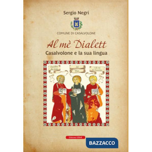 Al mè dialett. Casalvolone e la sua lingua