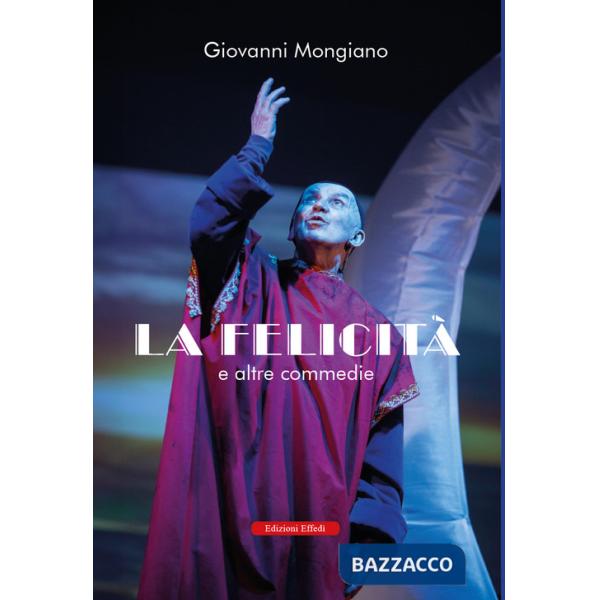 Felicità e altre commedie (La)