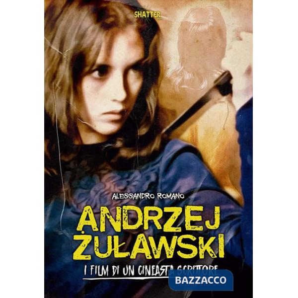 Andrzej ?ulawski. I film di un cineasta scrittore