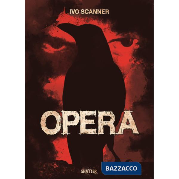 Opera. Un romanzo dal film di Dario Argento (Titolo venduto esclusivamente sul sito dell'editore)