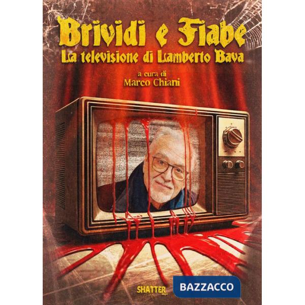Brividi e fiabe. La televisione di Lamberto Bava