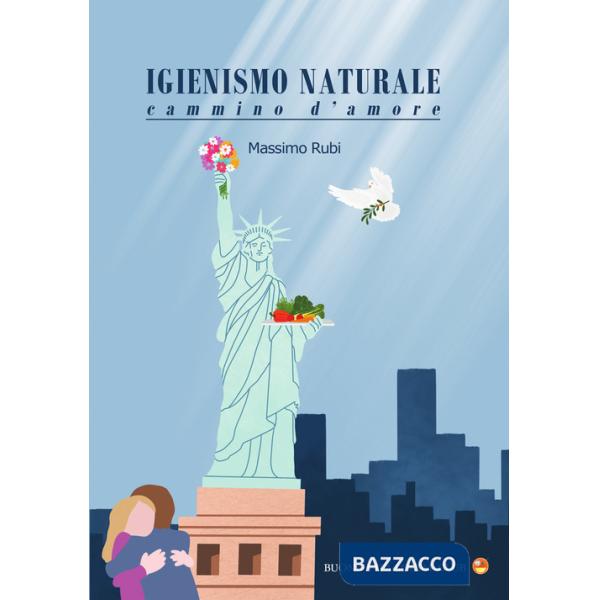 Igienismo naturale. Cammino d'amore