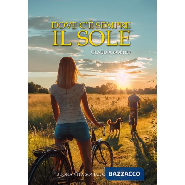 Dove c'è sempre il sole