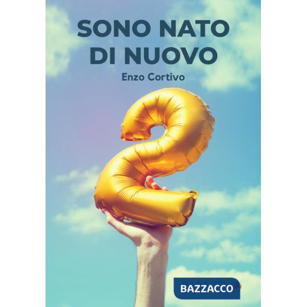 Sono nato di nuovo. Cammino d'amore