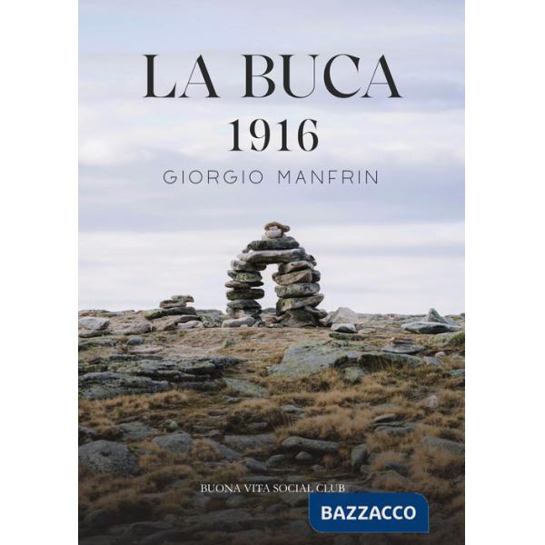 Buca. 1916. Nuova ediz. (La)