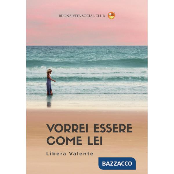 Vorrei essere come lei. Nuova ediz.