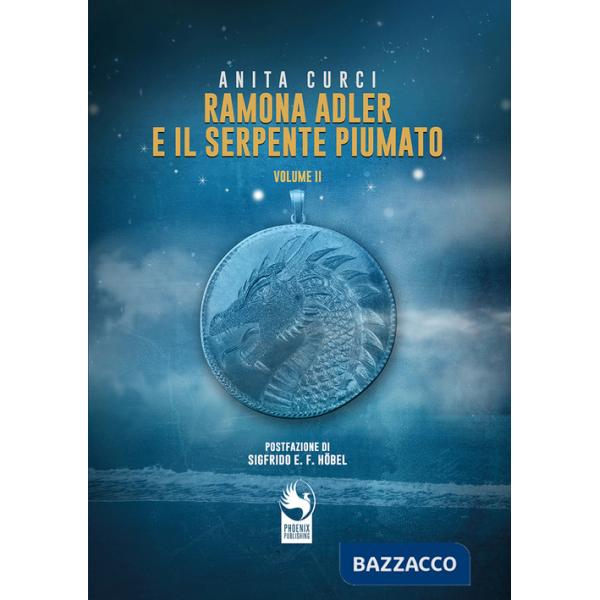 Ramona Adler e il serpente piumato. Vol. 2