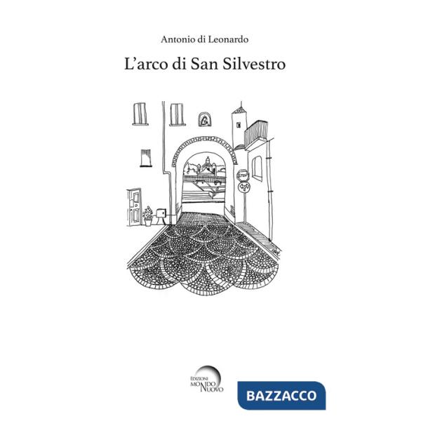 Arco di san Silvestro (L')