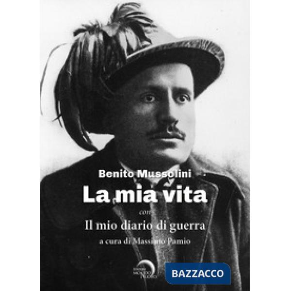 Mia vita. Il mio diario di guerra (La)