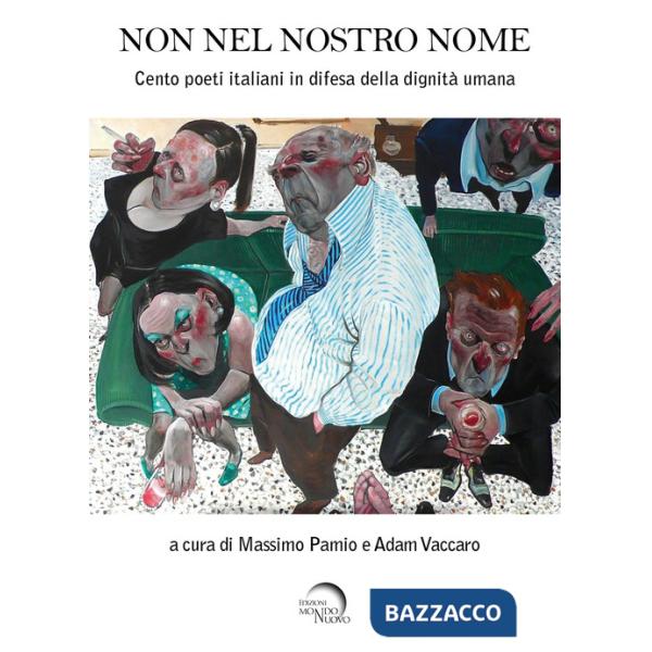 Non nel nostro nome. Cento poeti italiani in difesa della dignità umana