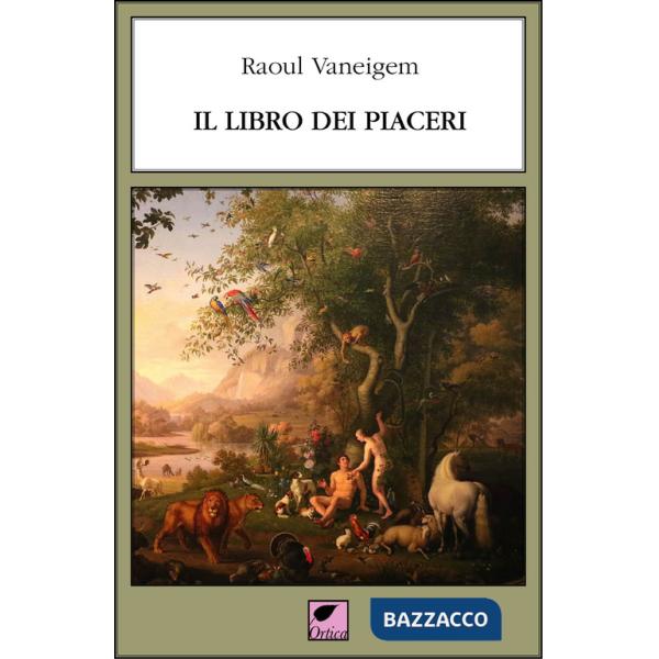 Libro dei piaceri. Ediz. integrale (Il)