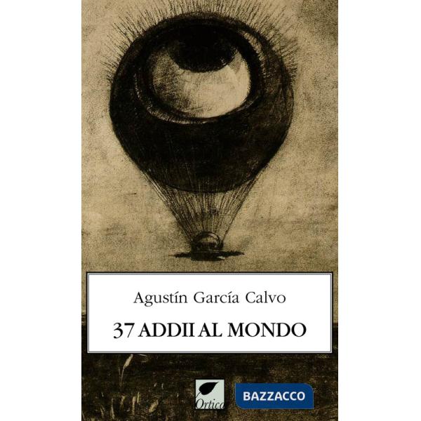 37 addii al mondo. Ediz. integrale