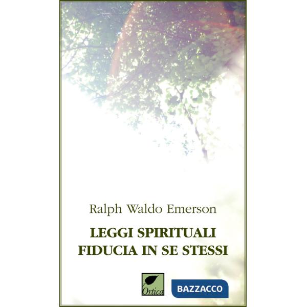 Leggi spirituali, fiducia in se stessi. Ediz. integrale