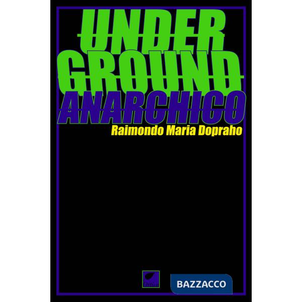 Underground anarchico