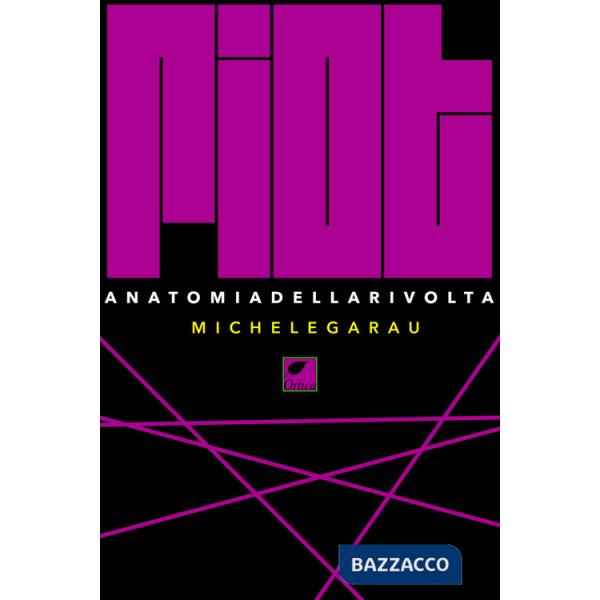 Riot. Anatomia della rivolta. Ediz. integrale
