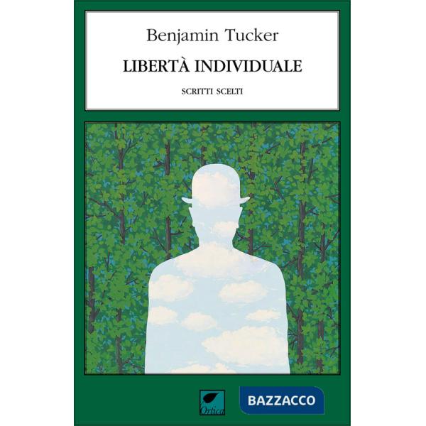 Libertà individuale. Scritti scelti
