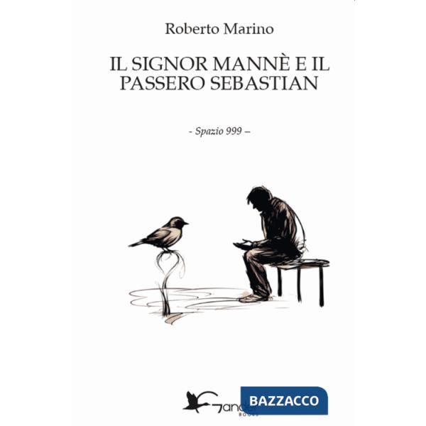 Signor Mannè e il passero Sebastian (Il)