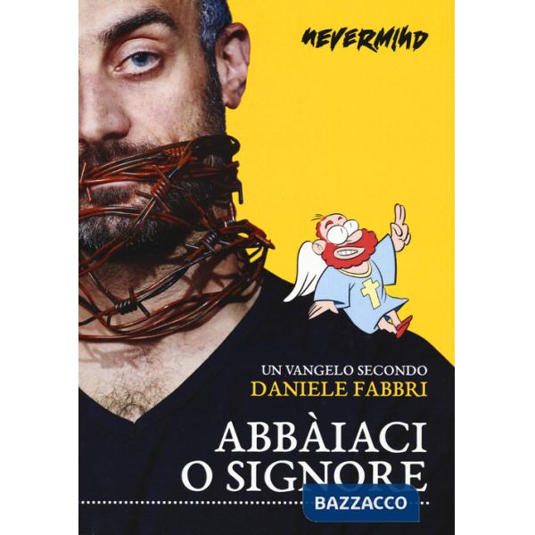 Abbaiaci, o Signore
