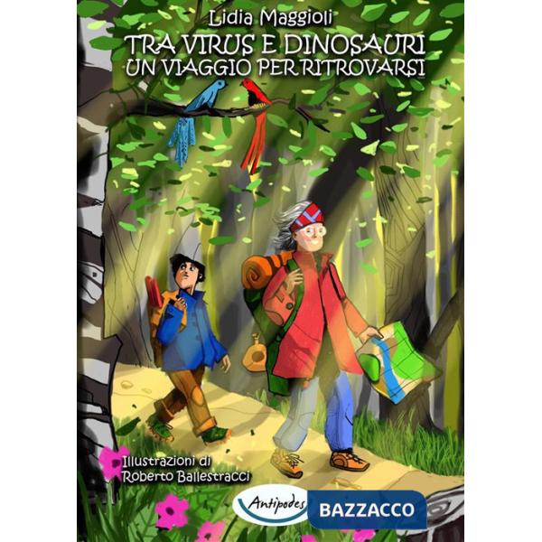 Tra virus e dinosauri. Un viaggio per ritrovarsi